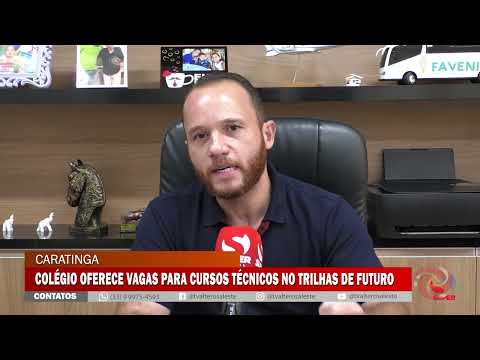 Caratinga: Colégio oferece vagas para cursos técnicos do Trilhas de Minas
