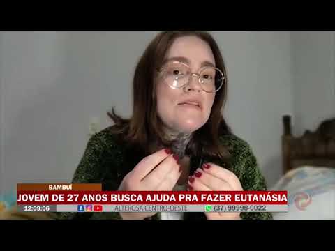 Bambuí: Jovem de 27 anos busca ajuda pra fazer eutanásia